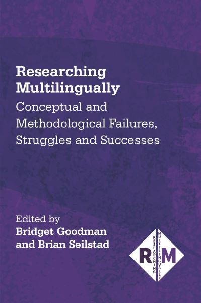 Cover for Researching Multilingually: Conceptual and Methodological Failures, Struggles and Successes - Researching Multilingually (Paperback Book) (2025)