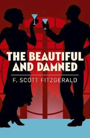 Cover for F. Scott Fitzgerald · The Beautiful and Damned - Arcturus Essential Fitzgerald (Paperback Bog) (2020)
