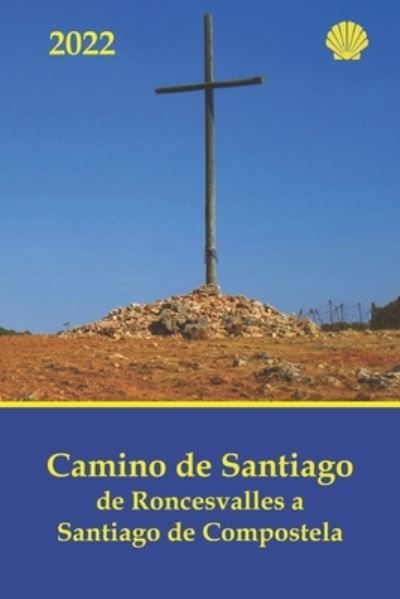 Cover for Juan Martín García · Camino de Santiago de Roncesvalles a Santiago de Compostela (Paperback Book) (2019)
