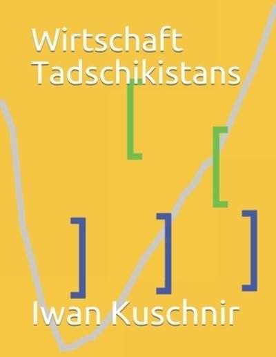 Cover for Iwan Kuschnir · Wirtschaft Tadschikistans (Pocketbok) (2019)