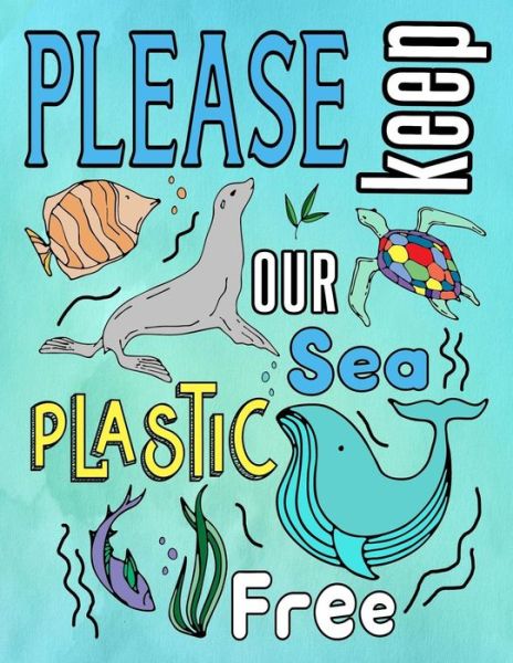 Cover for Make a Difference Today · Please Keep Our Sea Plastic Free (Paperback Book) (2019)