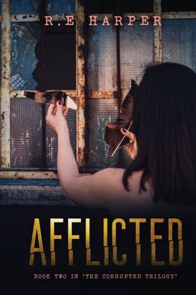 Afflicted - R.E Harper - Livros - Independent Publishing Network - 9781800683686 - 17 de dezembro de 2021