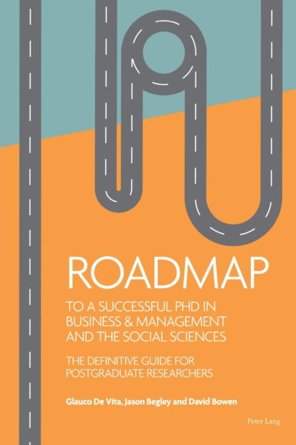 Cover for Glauco De Vita · Roadmap to a successful PhD in Business  &amp; management and the social sciences: The definitive guide for postgraduate researchers (Paperback Book) [New edition] (2021)