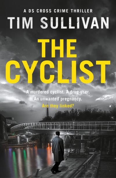 Cover for Tim Sullivan · The Cyclist - A DS Cross Thriller (Pocketbok) (2021)