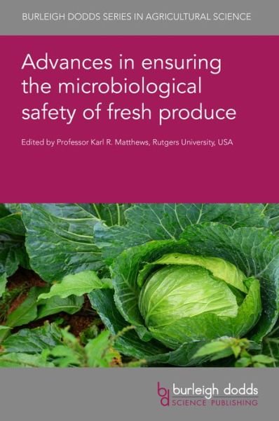 Cover for Advances in Ensuring the Microbiological Safety of Fresh Produce - Burleigh Dodds Series in Agricultural Science (Gebundenes Buch) (2023)