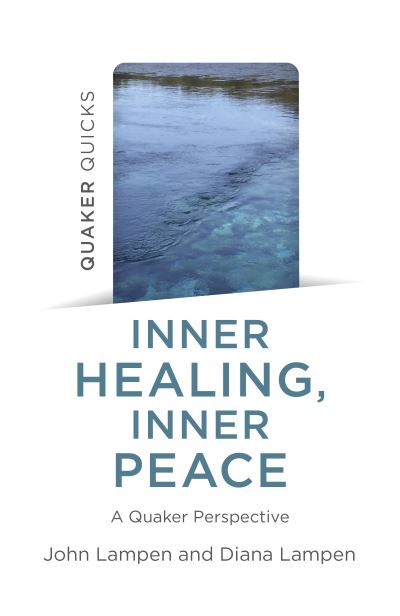 Cover for John Lampen · Quaker Quicks - Inner Healing, Inner Peace: A Quaker Perspective (Paperback Book) (2023)