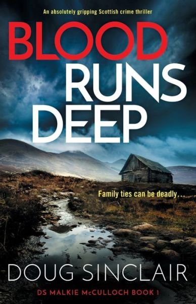 Cover for Doug Sinclair · Blood Runs Deep: An absolutely gripping Scottish crime thriller - DS Malkie McCulloch (Paperback Book) (2024)