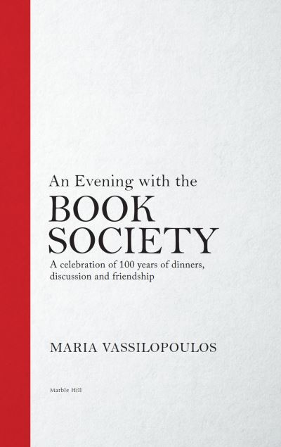 Cover for Maria Vassilopoulos · An Evening with the Book Society: A celebration of 100 years of dinners, discussions and friendship (Hardcover Book) (2022)