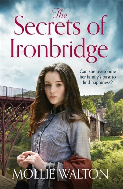 Cover for Mollie Walton · The Secrets of Ironbridge: A dramatic and heartwarming family saga (Paperback Book) (2020)