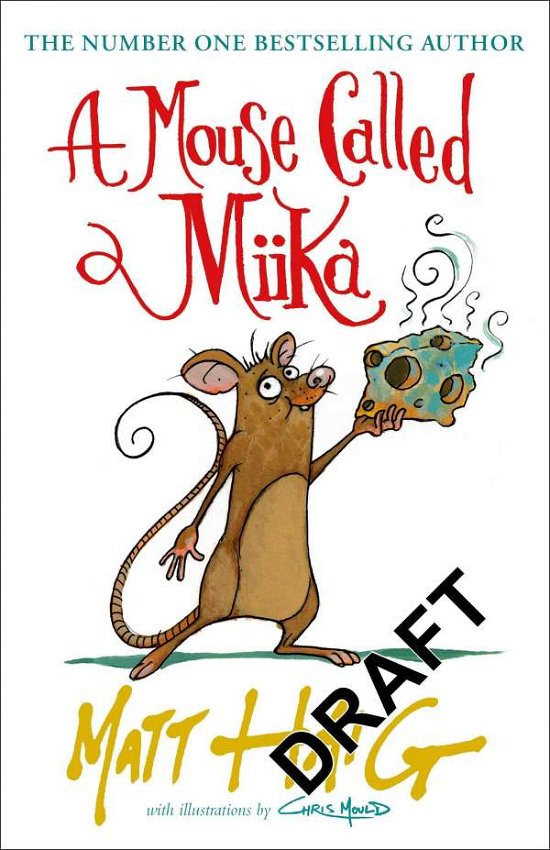 A Mouse Called Miika - Matt Haig - Livros - Canongate Books - 9781838853686 - 7 de outubro de 2021