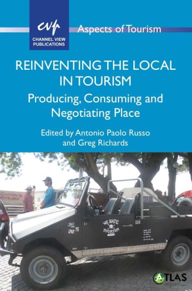 Cover for Antonio Paolo Russo · Reinventing the Local in Tourism: Producing, Consuming and Negotiating Place - Aspects of Tourism (Paperback Book) (2016)