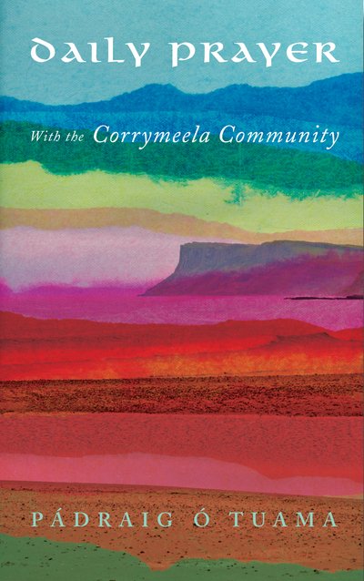 Cover for Padraig O Tuama · Daily Prayer with the Corrymeela Community (Pocketbok) (2017)