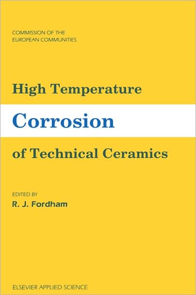 Cover for R J Fordham · High Temperature Corrosion of Technical Ceramics (Hardcover Book) [1990 edition] (1990)