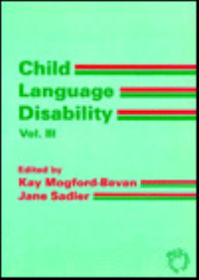 Cover for Kay Mogford-Bevan · Child Language Disability Vol 3 (Paperback Book) (1992)