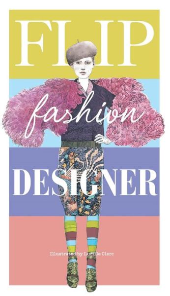 Cover for Lucille Clerc · Flip Fashion Designer (Hardcover Book) (2015)