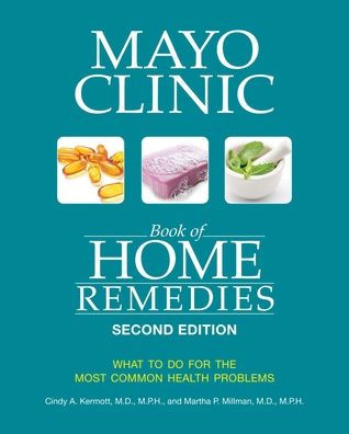 Cover for Cindy A. Kermott · Mayo Clinic Book Of Home Remedies (second Edition): What to Do for the Most Common Health Problems (Paperback Book) [Edition edition] (2021)