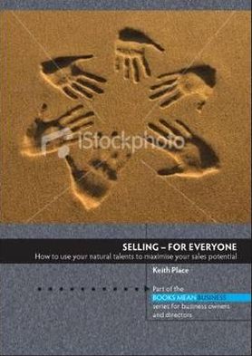 Selling - For Everyone - Books Mean Business - Keith Place - Books - Hothive Books - 9781906316686 - August 18, 2010