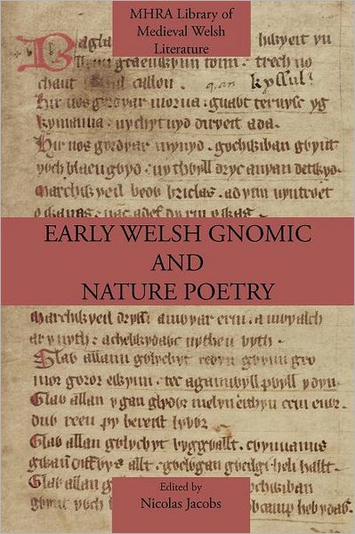 Early Welsh Gnomic and Nature Poetry - Nicolas Jacobs - Books - Modern Humanities Research Association - 9781907322686 - March 1, 2012
