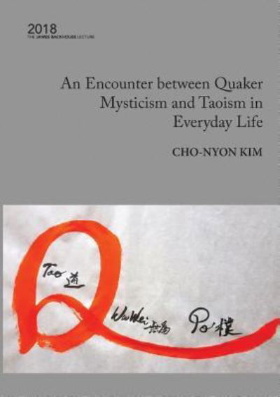 Cover for Cho-Nyon Kim · An Encounter Between Quaker Mysticism and Taoism in Everyday Life (Paperback Book) (2018)