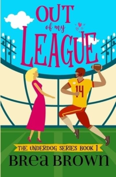 Cover for Brea Brown · Out of My League (Paperback Book) (2019)