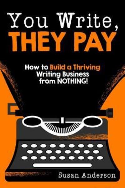 Cover for Susan Anderson · You Write, They Pay (Paperback Bog) (2015)