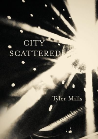 Cover for Tupelo Press · City Scattered (Paperback Book) (2022)