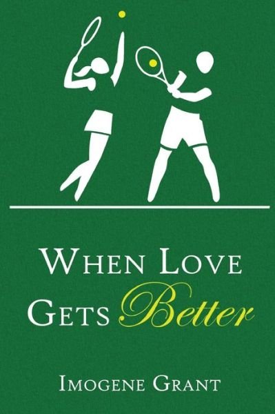 Cover for Imogene Grant · When Love Gets Better (Paperback Bog) (2018)