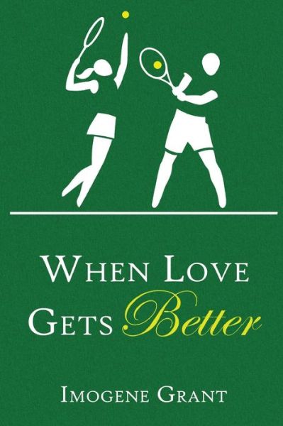 When Love Gets Better - Imogene Grant - Books - Zeta Publishing Inc - 9781947191686 - March 23, 2018