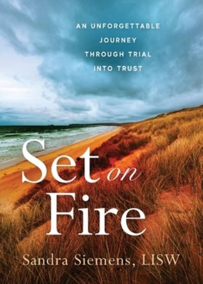 Set on Fire - Sandra Siemens - Books - Illumify Media - 9781947360686 - January 14, 2021