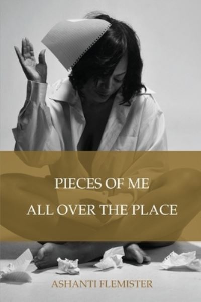 Cover for Ashanti Flemister · Pieces of Me All Over the Place (Paperback Book) (2021)