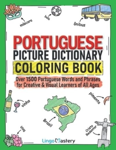 Portuguese Picture Dictionary Coloring Book - Lingo Mastery - Kirjat - Lingo Mastery - 9781951949686 - maanantai 10. lokakuuta 2022