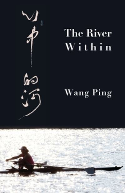 Cover for Wang Ping · River Within (Book) (2023)