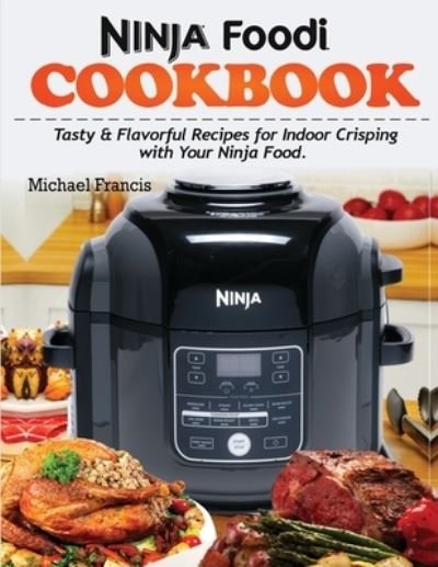 Cover for Michael Francis · Ninja Foodi Cookbook (Paperback Bog) (2020)