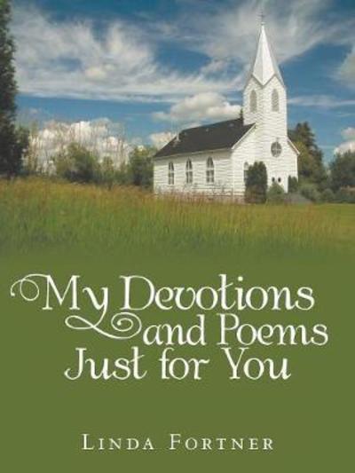 Cover for Linda Fortner · My Devotions and Poems Just for You (Paperback Book) (2018)