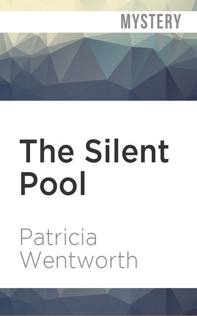 Cover for Patricia Wentworth · The Silent Pool (CD) (2019)