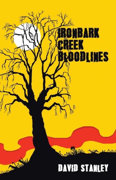 Ironbark Creek Bloodlines - David Stanley - Books - Balboa Press AU - 9781982291686 - August 25, 2021
