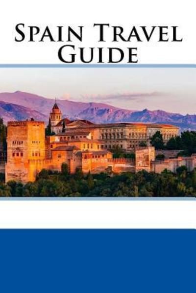 Cover for Robert Collins · Spain Travel Guide (Pocketbok) (2018)