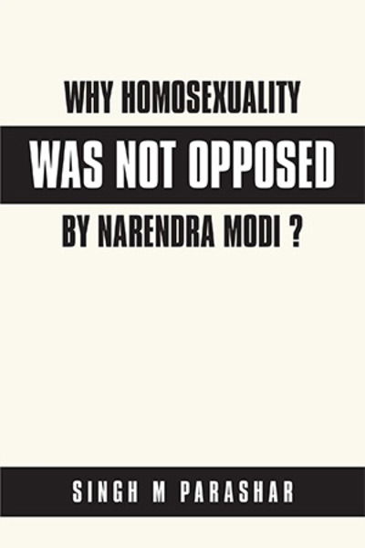 Cover for Singh M Parashar · Why Homosexuality Was Not Opposed by Narendra Modi ? (Paperback Bog) (2020)