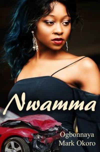 Cover for Ogbonnaya Mark Okoro · Nwamma (Pocketbok) (2018)