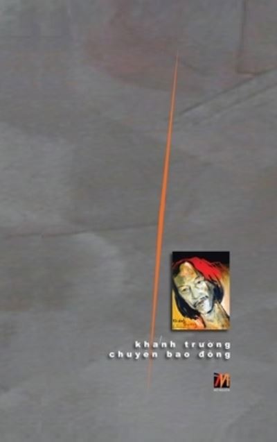 Cover for Truong Khanh · Chuy&amp;#7879; n Bao &amp;#272; &amp;#7891; ng (hard cover) (Hardcover Book) (2020)