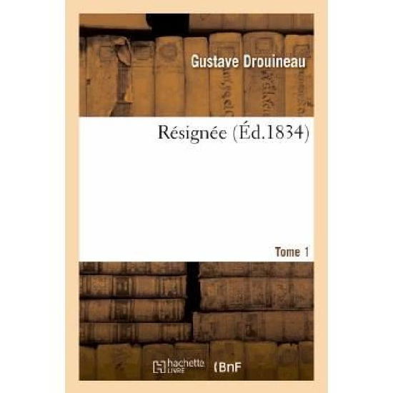 Cover for Drouineau-g · Resignee. Tome 1 (Paperback Book) [French edition] (2013)