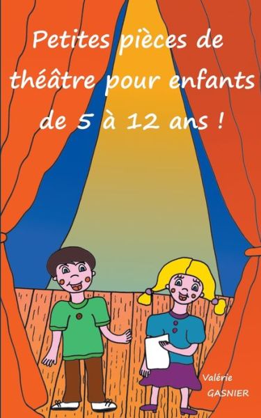 Cover for Gasnier · Petites pièces de théâtre pour (Book) (2019)