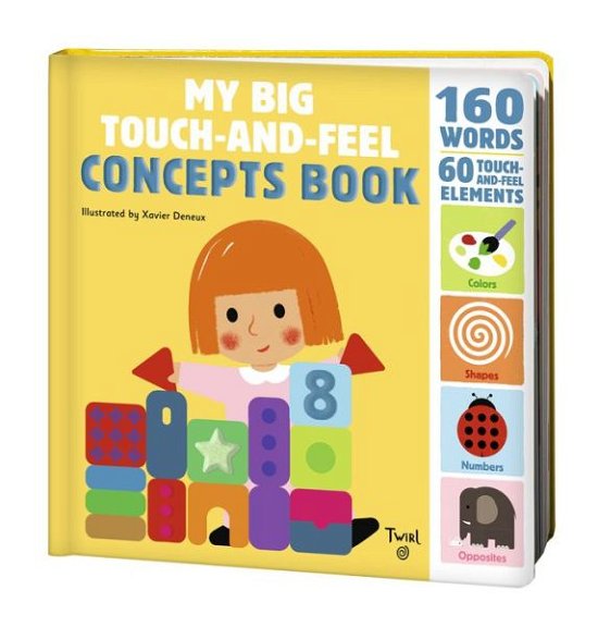 My Big Touch-and-Feel Concepts Book - Xavier Deneux - Bøger - Tourbillon - 9782408019686 - 1. september 2020