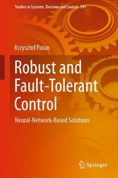 Cover for Patan · Robust and Fault Tolerant Control (Book) [1st ed. 2019 edition] (2019)