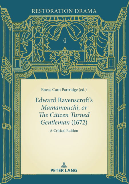 Cover for Edward Ravenscroft's «Mamamouchi, or The Citizen Turned Gentleman» (1672) : A Critical Edition : 4 (Paperback Book) [New ed edition] (2024)