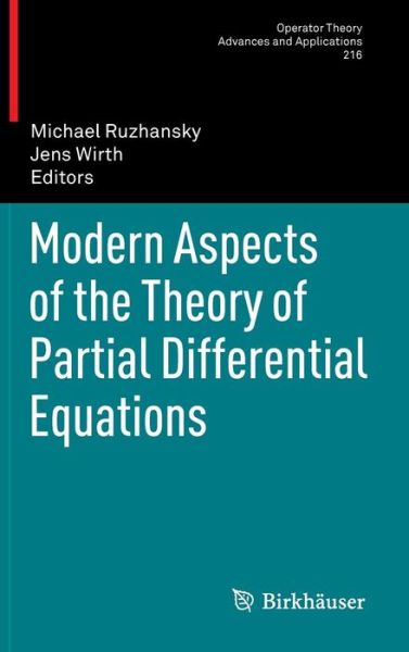 Cover for Michael Ruzhansky · Modern Aspects of the Theory of Partial Differential Equations - Advances in Partial Differential Equations (Gebundenes Buch) [2011 edition] (2011)