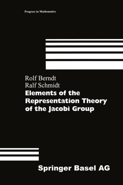 Cover for Rolf Berndt · Elements of the Representation Theory of the Jacobi Group - Progress in Mathematics (Taschenbuch) [1998 edition] (2014)