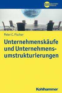 Cover for Fischer · Unternehmenskäufe und Unternehm (Buch) (2021)