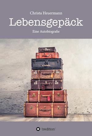 Cover for Christa Heuermann · Lebensgepäck (Paperback Bog) (2021)