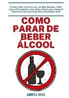 Cover for Andrea Ross · Como Parar de Beber Álcool (Book) (2022)